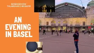 Basel - Switzerland || 12th century meets the 21st || Street walking || Travel Vlog !