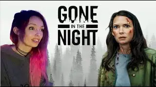 Movie Reaction - Gone in the Night (2022) - First Time Watching