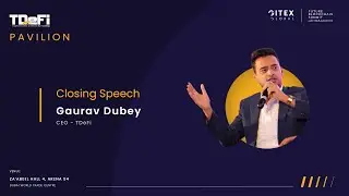 Заключительная речь павильона TDeFi | Гаурав Дубей, генеральный директор TDeFi