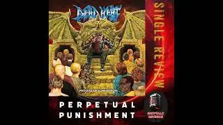 Dead Heat - Perpetual Punishment - Single Review