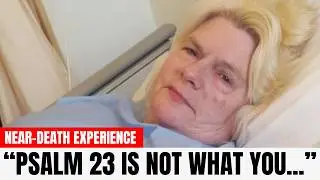 I Died & What Jesus Revealed About Psalm 23 Will Shock You - Jesus NDE Shocking Testimony