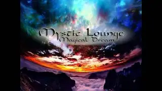 Mystic Lounge - Magical Dream
