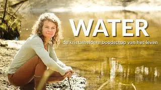 WATER, de kristal heldere boodschap van het Leven.