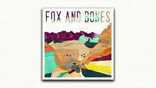 FOX AND BONES - Love Me Like a River