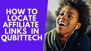 How to locate your QubitTech Affiliate Links by Olu Joseph in Nigeria