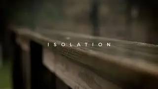 Isolation // a short film