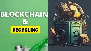 Blockchain and What it Means for the Recycling Sector