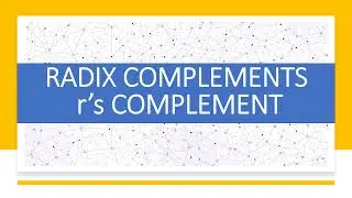 PROBLEMS ON r's COMPLEMENT | 2's, 10's, 8's, AND 16's COMPLEMENTS | DIGITAL LOGIC DESIGN