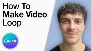 Canva How To Make Video Loop [2025 Full Guide]