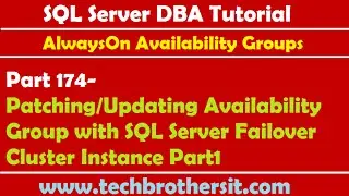 SQL Tutorial 174-Patching/Updating Availability Group with SQL Server Failover Cluster Instance P1
