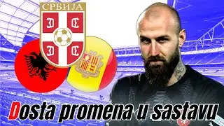 Sin Dejana Stankovića u Reprezentaciji ☆ Igrači za Albaniju i Andoru ☆ Reprezentacija Srbije