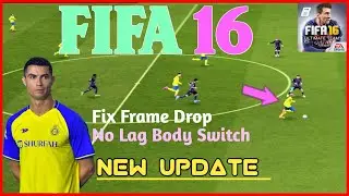 FIFA 16 Switch Fix Frame Drop | No Lag Switch Body FIFA 16 Mobile | Android FIFA 16 Offline