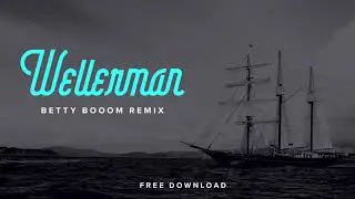 Wellerman (Betty Booom Electro Swing Remix)