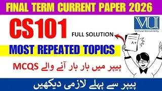 Cs101 Most Important MCQS For Final Term 2026 | Repeated TOPICS| cs101 final term preparation 2026