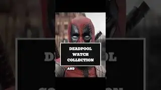 Deadpool Watch Collection