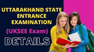 Uttarakhand State Entrance Examination (UKSEE Exam) Details || #ukseeexam #entranceexam #mbatours