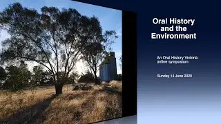 OHV online symposium - Oral History and the Environment