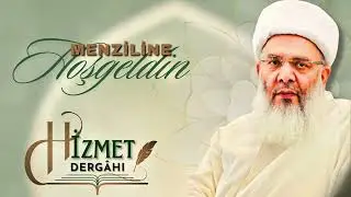 Hizmet Dergâhı İlahi - Menziline Hoşgeldin ( Şeyh Seyyid Muhammed Fettah Hz.)