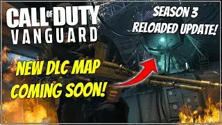 VANGUARD SEASON 3 RELOADED UPDATE! New DLC Weapons, DLC Maps, New Operator + More!