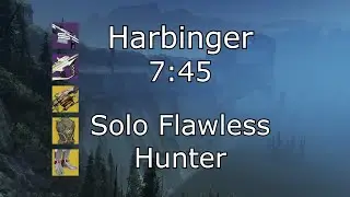 Harbinger 7:45 - Solo Flawless Hunter