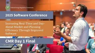 CMR Day 1 | 2025 FERC Software Conference | Final