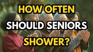 SHOCKING TRUTH: HOW OFTEN SHOULD SENIORS OVER 70 REALLY BATHE? | WISE ELDERS