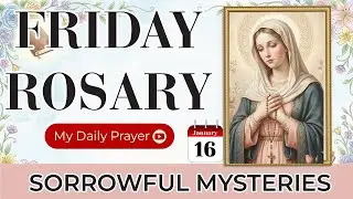 TODAY HOLY ROSARY: SORROWFUL  MYSTERIES💙ROSARY FRIDAY🌹JANUARY 16, 2026 | IN GOD'S HANDS