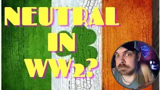 Why was Ireland Neutral in WW2? REACTION
