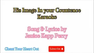 His Image In Your Countence - Janice Kapp Perry - Chant Your Heart Out Karaoke