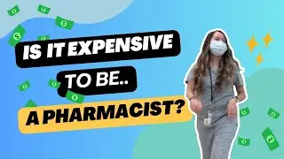 Cost of being a Hospital Pharmacist | Loan Repayments, License Renewal, Exam Costs