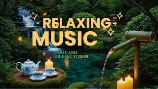 Relaxing music Relieves stress, Anxiety and Depression 🌿 Heals the Mind, body and Soul - NO ADS