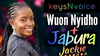 278. Wuon Nyidho + Jabura Mahono -Acoustic Cover Medley ft. Jackie Obiero x Mwas Manuel | keysNvoice