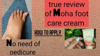 Moha foot care cream ka true review  ll Shocked ho gayi results dekh ke ll #viralvedio #mohafootcare