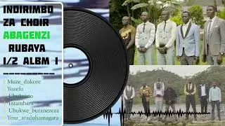 INDIRIMBO Z'ABAGENZI CHOIR RUBAYA ( IGITARAMO)
