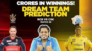 IPL Dream11 Team - RCB vs CSK | BANGALORE vs CHENNAI | Match Of The Day | Can CSK Beat RCB Again?