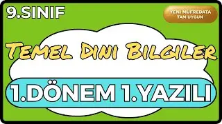 9 (Yeni) Temel Dini Bilgiler 1. D&ouml;nem 1. Yazılı (İslam-1/Lise) | YENİ M&Uuml;FREDAT VE MAARİF'E UYGUN