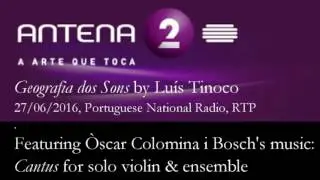 &Ograve;scar Colomina i Bosch's 'Cantus' featured in National Portuguese Radio (audio Portuguese)