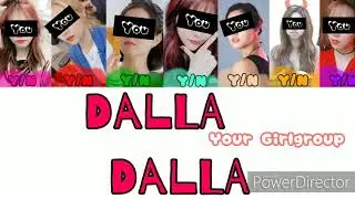 Your Girlgroup–Dalla Dalla (달라달라)(7 members)–Original: Itzy (있지)–[COLOR CODED–HAN|ROM|ENG]