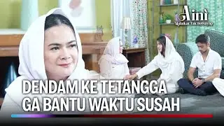 Sudah Ditargetin, Siapa Aja Target Balas Dendam | Aini Malaikat Tak Bersayap Ep 213 (3/5)