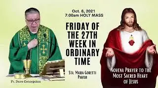 Oct. 8, 2021 | Rosary and 7:00AM Holy Mass on Friday of the 27th Week in Ordinary Time