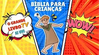 MARATONA DE HISTÓRIAS DA BÍBLIA AO VIVO! [O Grande Livro TV]