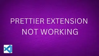 The Surprising Reason Your Prettier Extension Won't Work || Prettier Extension not working