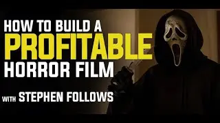 How to Build a Profitable Horror Film with Stephen Follows