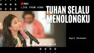 RY HYORI - TUHAN SELALU MENOLONG (LIVE WORSHIP FROM HOME)