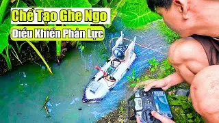 T&ocirc;i Chế Tạo Ghe Ngo Điều Khiển Từ Xa v2 | Manufacturing remote-controlled toys