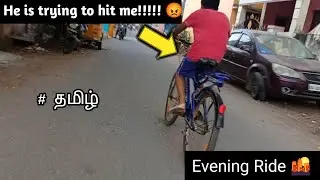 He is trying to hit me 😡/ Evening Ride 🌇 / Cycle buddy/ தமிழ்