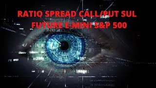 Mister Trader: Stocks, Options, Commodity Spread - Ratio Spread Call/Put sul future ES