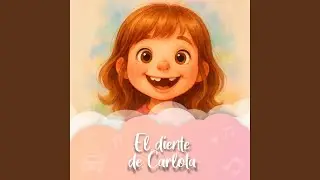 Canci&oacute;n El diente de Carlota