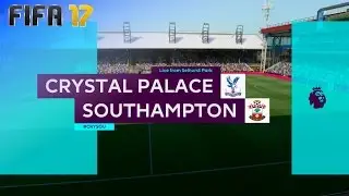 FIFA 17 - Crystal Palace vs. Southampton @ Selhurst Park