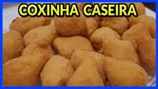 COMO FAZER COXINHA DE FRANGO COM CATUPIRY(SEM EDITAR)